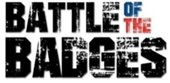 BATTLE OF THE BADGES