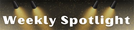 Weekly Spotlight